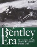 The Bentley Era - The Fast and Furious Story of the Fabulous Bentley Boys by FOULKES, Nicholas